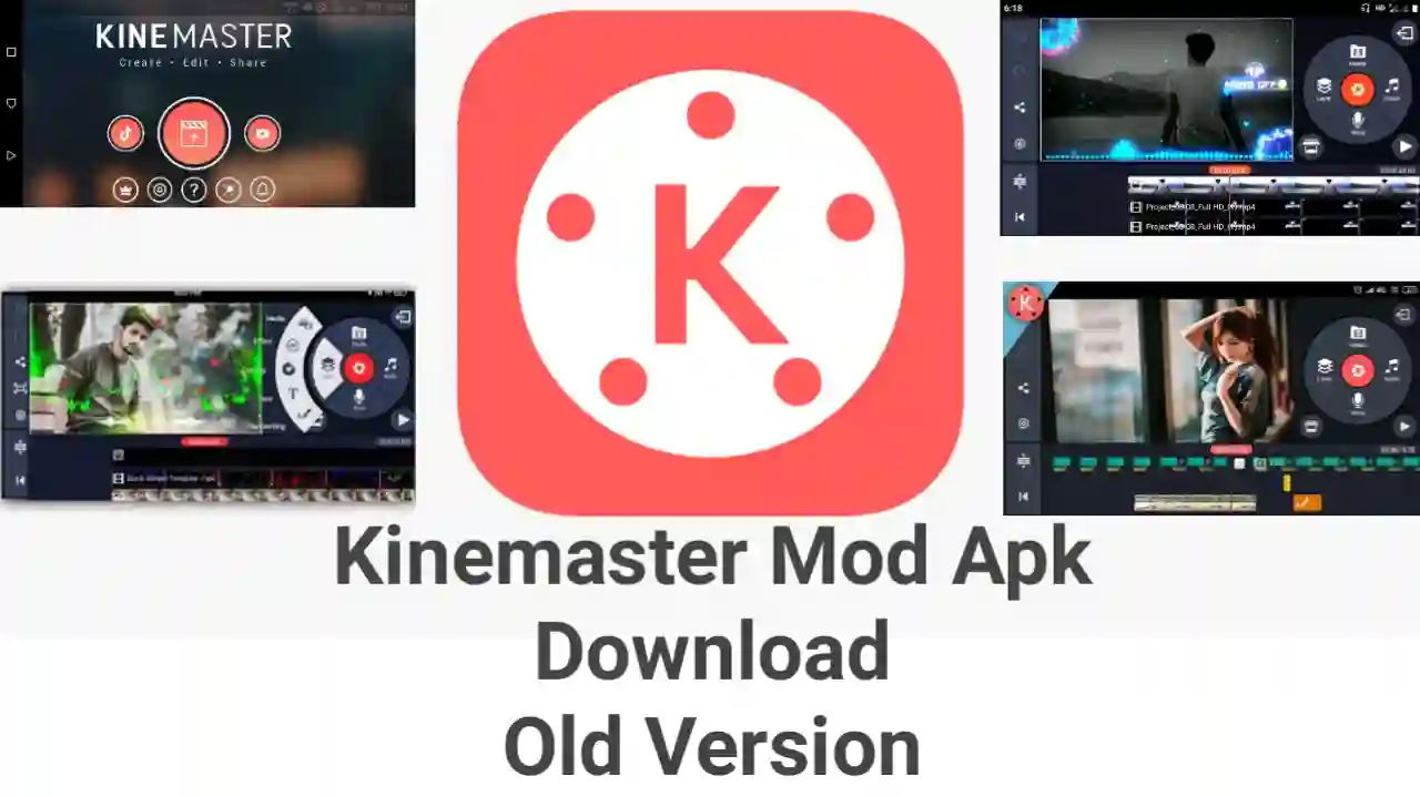 Kinemaster Mod apk download old version