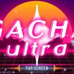 Gacha Ultra 2 Apk