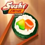 Sushi Empire Tycoon MOD Apk