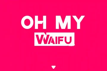 Oh My Waifu Paid Version Apk